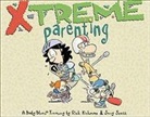 Rick Kirkman, Jerry Scott - X-Treme Parenting
