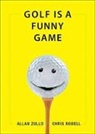 Chris Zullo Rodell, Allan Zullo, Allan/ Rodell Zullo - Golf Is a Funny Game