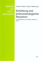 Schmarsow u a, Vische, Wölffli, Friedric, Thomas Friedrich, Gleite... - Einfühlung und phänomenologische Reduktion