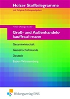 Kathrin Bauder, Volker Holzer, Ulrich Patzig - Holzer Stofftelegramme: Groß- und Außenhandelskauffrau/mann, Gesamtwirtschaft, Gemeinschaftskunde, Deutsch, Baden-Württemberg