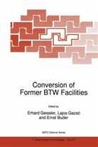 Ernst Buder, Lajos G. Gazsó, Erhard Geissler - Conversion of Former BTW Facilities
