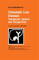Broomé, U Broomé, U. Broomé, U. Leuschner, A Stiehl, A. Stiehl - Cholestatic Liver Diseases: Therapeutic Options and Perspectives