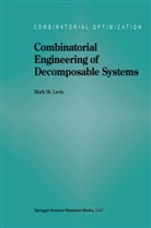 M S Levin, M. S. Levin, M. Sh Levin, M.S. Levin, Mark Levin, Mark S. Levin - Combinatorial Engineering of Decomposable Systems