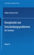 Specker, E Specker, E. Specker, Strassen, Strassen, V. Strassen - Komplexit&auml;t von Entscheidungsproblemen