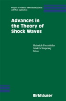T. -P. Liu, J. Smoller, K. Zumbrun, H. Freistühler, Heinric Freistühler, Heinrich Freistühler... - Advances in the Theory of Shock Waves