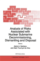 Asho A Sarkisov, Ashot A Sarkisov, Ashot A. Sarkisov, Tournyol du Clos, Tournyol du Clos, Alain Tournyol Du Clos - Analysis of Risks Associated with Nuclear Submarine Decommissioning, Dismantling and Disposal