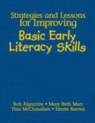 Bob Algozzine, Bob Marr Algozzine, Robert F. Marr Algozzine, Emma McGee Barnes, Emme McGee Barnes, Mary Beth Marr... - Strategies and Lessons for Improving Basic Early Literacy Skills