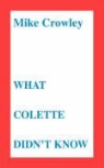 Mike Crowley - What Colette Didn''t Know
