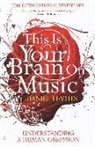 Daniel Levitin, Daniel J. Levitin - This Is Your Brain on Music