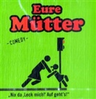 Eure Mütter - 'Nix da, Leck mich!' Auf geht's!', Audio-CD (Hörbuch)