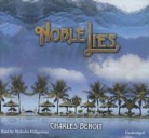 Charles Benoit, Malcolm Hilgartner, Malcolm Hillgartner - Noble Lies (Audio book)