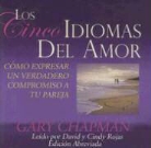 Gary Chapman, gary D. Chapman, Cindy Rojas, David Rojas - Los Cinco Idiomas del Amor (Hörbuch)