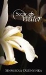 Sinmisola Ognyinka, Sinmisola Ogunyinka - Scent of Water