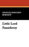 Frances Hod Burnett, Frances Hodgson Burnett - Little Lord Fauntleroy