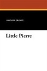 Anatole France - Little Pierre