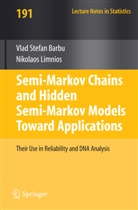 Vlad Barbu, Vlad St. Barbu, Vlad Stefa Barbu, Vlad Stefan Barbu, Nikolaos Limnios - Semi-Markov Chains and Hidden Semi-Markov Models toward Applications
