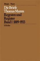 Thomas Mann - Die Briefe Thomas Manns 1889-1955 - Bd. 1: Die Briefe von 1889 bis 1933