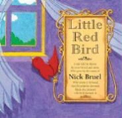 Nick Bruel, Nick Bruel - Little Red Bird