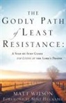 Matt Wilson - The Godly Path of Least Resistance