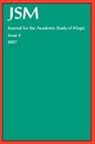 D Green, D. Green, D. Graf Green, a Hale, A. Hale, S J Graf... - Journal for the Academic Study of Magic: Issue 4