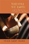 Thich Nhat Hanh, Thich Nhat Hanh - Touching the Earth