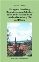 Michael Schnelle - Herzogtum Lauenburg, Biosphärenreservat Schaalsee sowie das nördliche Elbufer zwischen Boizenburg/Elbe und Dömitz