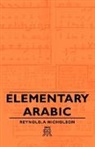 Reynold A. Nicholson, Reynold Alleyne Nicholson, Reynold. Nicholson - Elementary Arabic