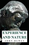 JOHN DEWEY - Experience and Nature