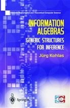 Juerg Kohlas, Jürg Kohlas - Information Algebras
