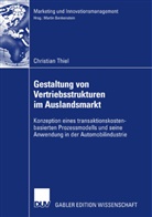 Christian Thiel, Martin Benkenstein - Gestaltung von Vertriebsstrukturen im Auslandsmarkt