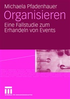 Michaela Pfadenhauer - Organisieren