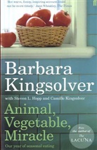 Barbara Kingsolver - Animal, Vegetable, Miracle