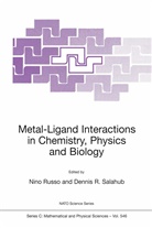 R Salahub, R Salahub, Russo, N Russo, N. Russo, Dennis R. Salahub - Metal-Ligand Interactions in Chemistry, Physics and Biology