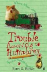 Betty G Birney, Betty G. Birney, Jason Chapman - Trouble According to Humphrey