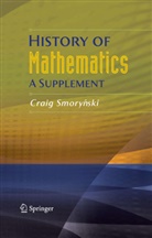 C. Smorynski, Craig Smorynski - History of Mathematics