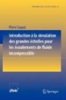 Pierre Sagaut - Introduction a la simulation des grandes échelles pour les écoulements de fluide incompressible