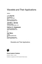 Kathry A Hargreaves, Kathryn A Hargreaves, Karl Berry, J. S. Byrnes, J.S. Byrnes, Kathryn A. Hargreaves - Wavelets and Their Applications