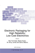 Darko Belavic, W. K. Jones, W. Kinzy Jones, W.K. Jones, W K Jones et al, Marij Kosec... - Electronic Packaging for High Reliability, Low Cost Electronics