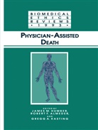 Gregg A Kasting, Robert F. Almeder, Rober F Almeder, Robert F Almeder, James M. Humber, Gregg A. Kasting - Physician-Assisted Death