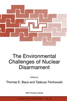 Thomas E. Baca, Thoma E Baca, Thomas E Baca, Florkowski, Florkowski, Tadeusz Florkowski - The Environmental Challenges of Nuclear Disarmament