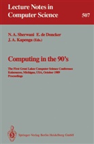 John A Kapenga, Elis de Doncker, Elise de Doncker, Elise De Doncker, John A. Kapenga, Naveed A. Sherwani - Computing in the 90's