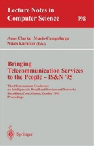 Mari Campolargo, Mario Campolargo, Anne Clarke, Nikos Karatzas - Bringing Telecommunication Services to the People - IS&N '95