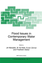 Ed Watt, W Ed Watt, J. Marsalek, Jiri Marsalek, Friedhelm Sieker, W. Ed Watt... - Flood Issues in Contemporary Water Management