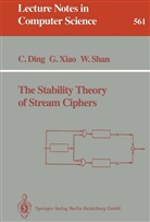 Cunshen Ding, Cunsheng Ding, Weijuan Shan, Guozhe Xiao, Guozhen Xiao - The Stability Theory of Stream Ciphers