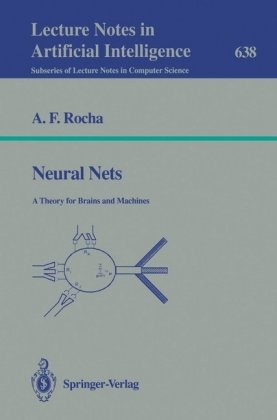 Armando F. DaRocha, Armando F da Rocha, Armando F. da Rocha, Armando Fr. Rocha - Neural Nets A Theory for Brains and Machines
