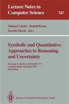 Michael Clarke, Rudol Kruse, Rudolf Kruse, Serafin Moral - Symbolic and Quantitative Approaches to Reasoning and Uncertainty