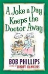 Bob Phillips, Bob/ Hawkins Phillips, Jonny Hawkins, Hawkins - A Joke a Day Keeps the Doctor Away