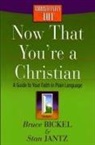 Bruce Bickel, Bruce/ Jantz Bickel, Stan Jantz, Wright - Now That You're a Christian