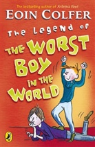 Eoin Colfer, Tony Ross - The Legend of the Worst Boy in the World