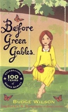 Lucy M. Montgomery, Lucy Maud Montgomery, Budge Wilson - Before Green Gables
